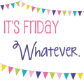 whatever friday button