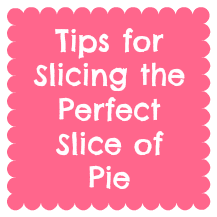 pie slicing tips