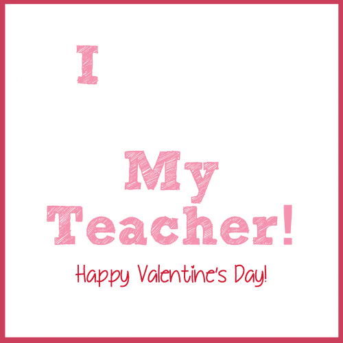 I Heart My Teacher Valentine Printable Crazy for Crust