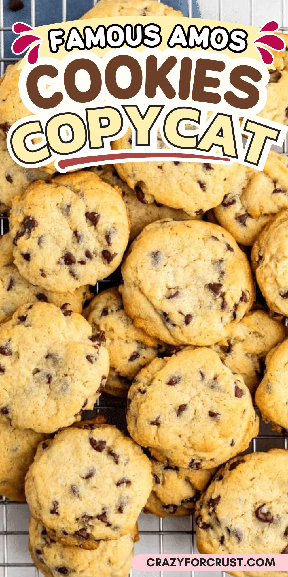 A baking rack filled with delicious chocolate chip cookies, with text reading Famous Amos Copycat Cookies and crazyforcrust.com at the bottom.