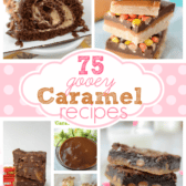collage of 6 recipes with caramel