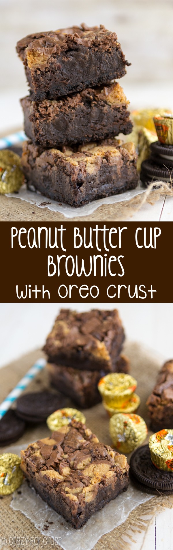 These are the ULTIMATE brownies! Peanut Butter Cup Brownies with an Oreo Crust! 3 levels of decadent chocolate!