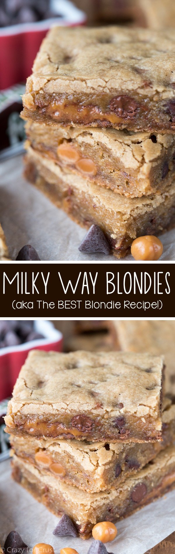 Milky Way Blondies - this is the BEST Blondie recipe! The base recipe is so easy and can be made any way you like them!