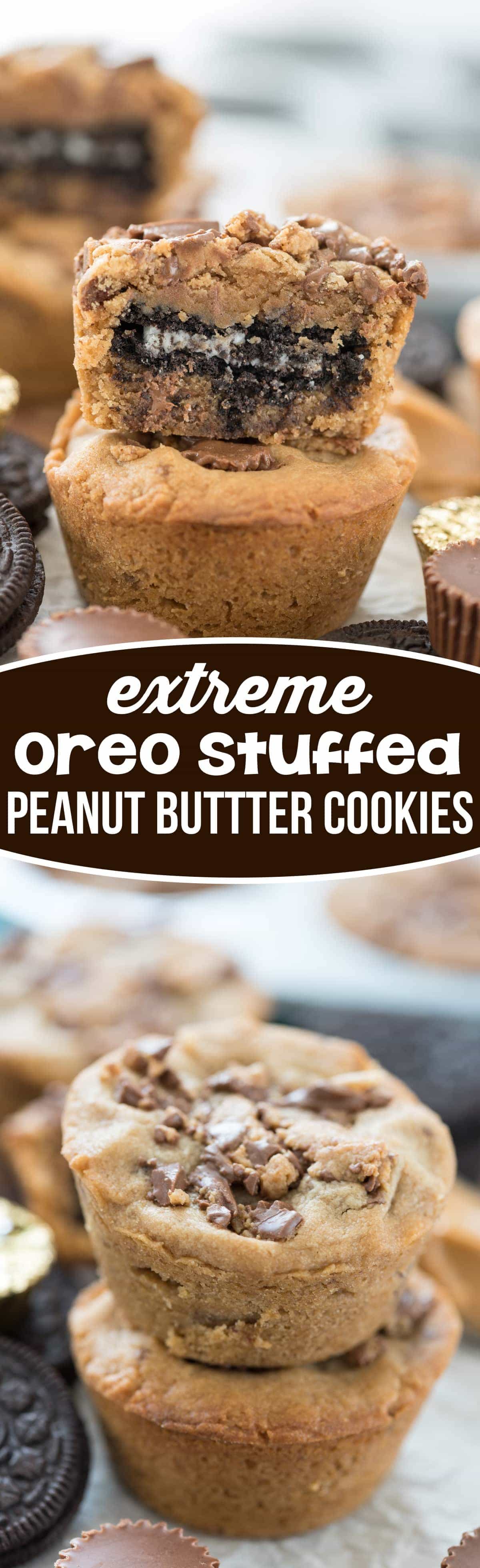 Extreme Oreo Stuffed Peanut Butter Cookies - easy cookies stuffed with OREOS and peanut butter cups!