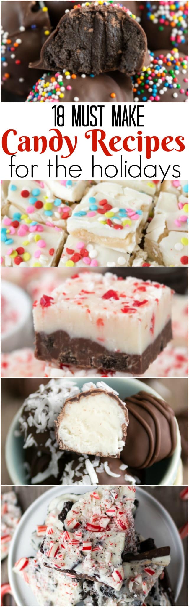 18 Must Make Candy Recipes perfect for the holidays! Truffles, bark, fudge and more!