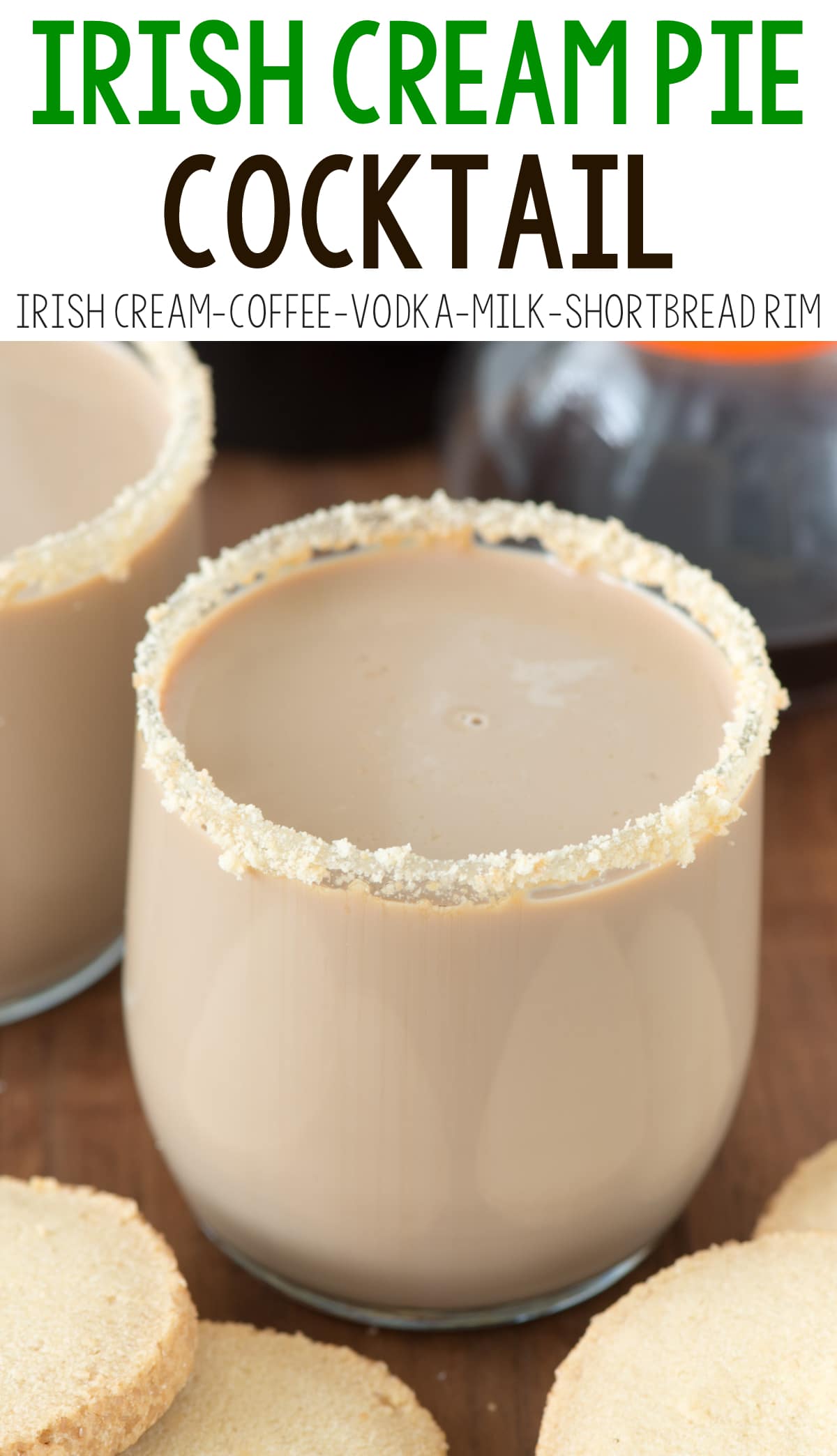 Irish Cream Pie Cocktail - this easy drink recipe combines Baileys, coffee, vodka, and milk and tastes like an Irish Cream Pie...with a shortbread cookie rim!