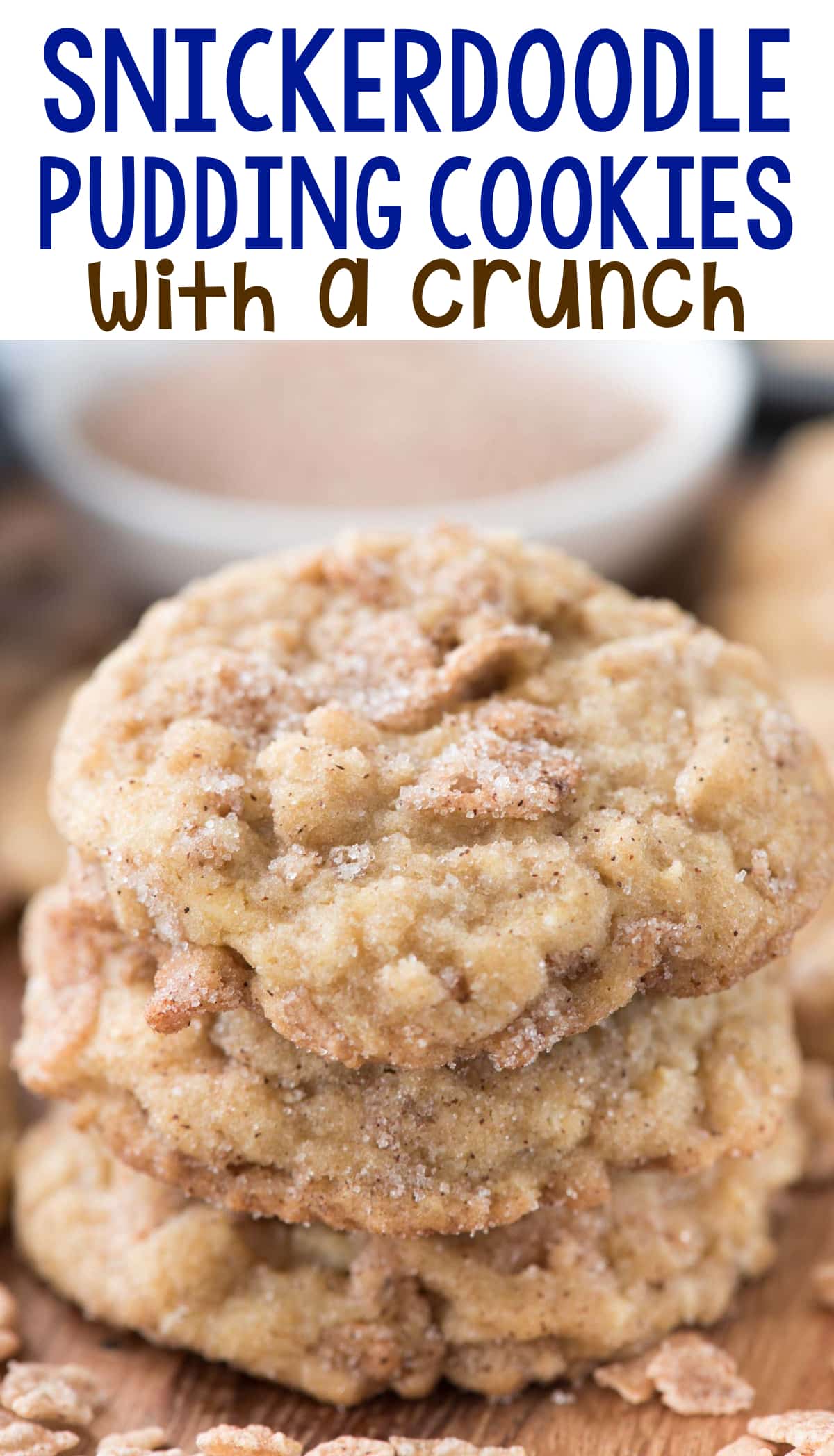Snickerdoodle Crunch Pudding Cookies - this EASY pudding cookie recipe is a soft cookie full of crunchy cinnamon cereal and coated in cinnamon sugar! The perfect snickerdoodle recipe with a crunchy twist.