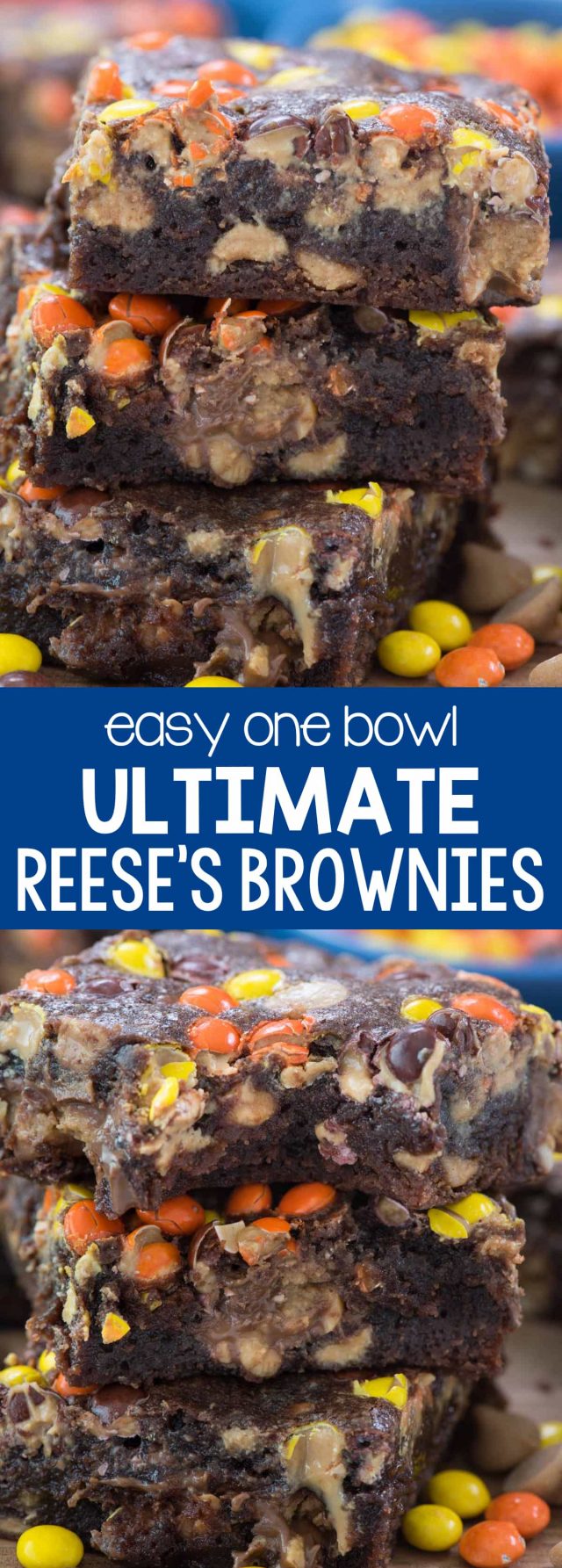 The ULTIMATE Reese's Brownies! This is a one bowl brownie recipe FULL of 3 KINDS of Reese's: peanut butter cups, peanut butter chips, and Reese's Pieces!!