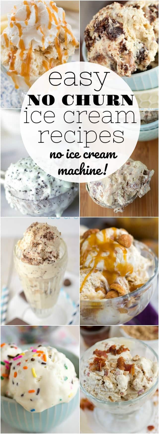 Collage of EASY No Churn Ice Cream Recipes - no ice cream machine needed! This collection of easy ice cream has every flavor you love and it's easy to make it at home!