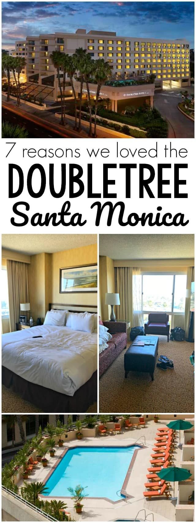 7 Reasons why we loved the DoubleTree Hotel Santa Monica collage - this hotel is perfect for families visiting Santa Monica, CA! It's the perfect location and the rooms are large.