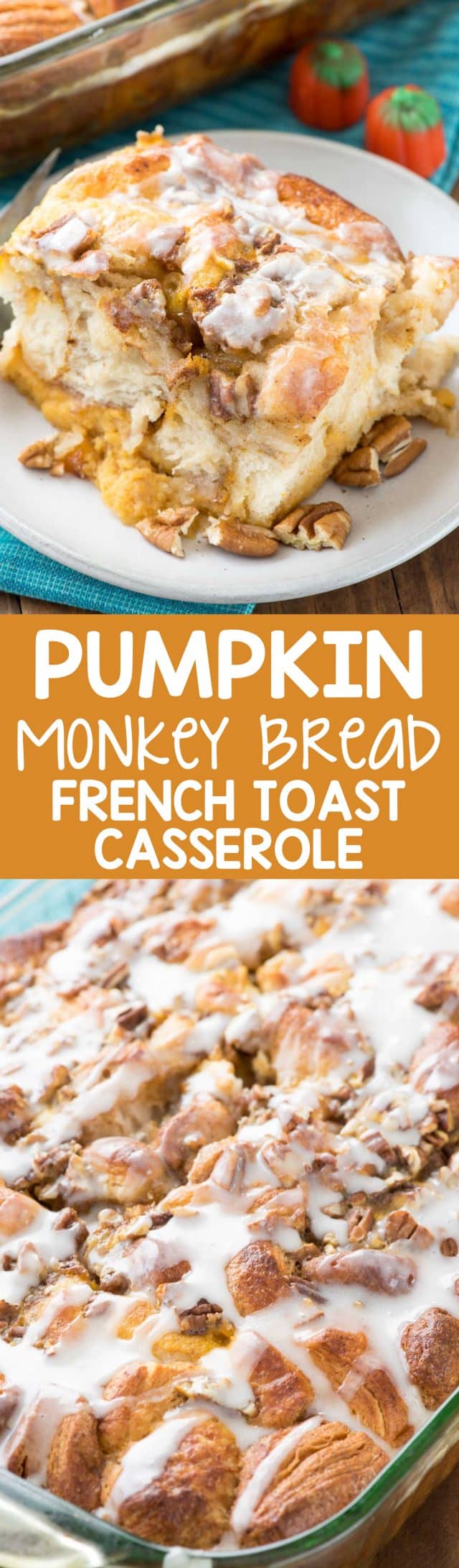 Pumpkin Monkey Bread French Toast Casserole - this easy breakfast recipe combines two favorites: baked French toast and pumpkin monkey bread! It's the perfect easy fall brunch recipe.