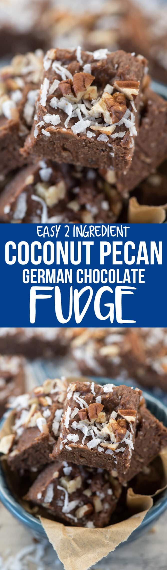 Easy 2 ingredient Coconut Pecan Fudge is such a great candy recipe! Also called German Chocolate Fudge, it disappears fast because everyone loves it so much!