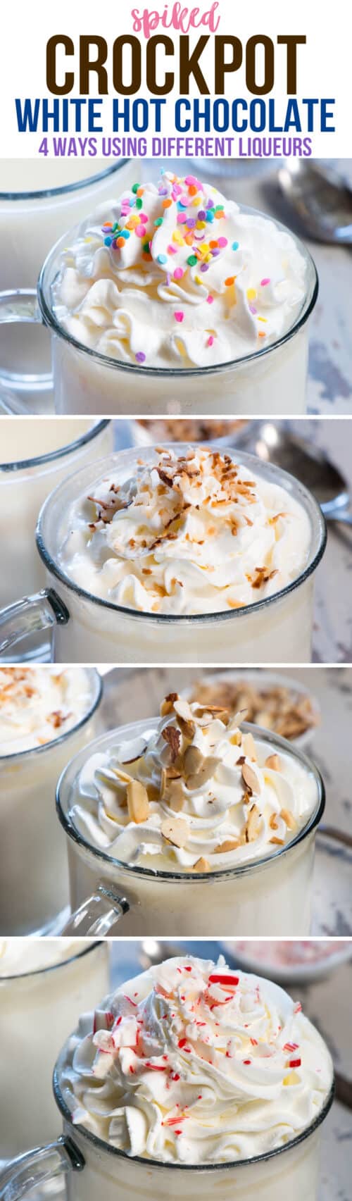spiked crockpot white hot chocolate (4+ ways)