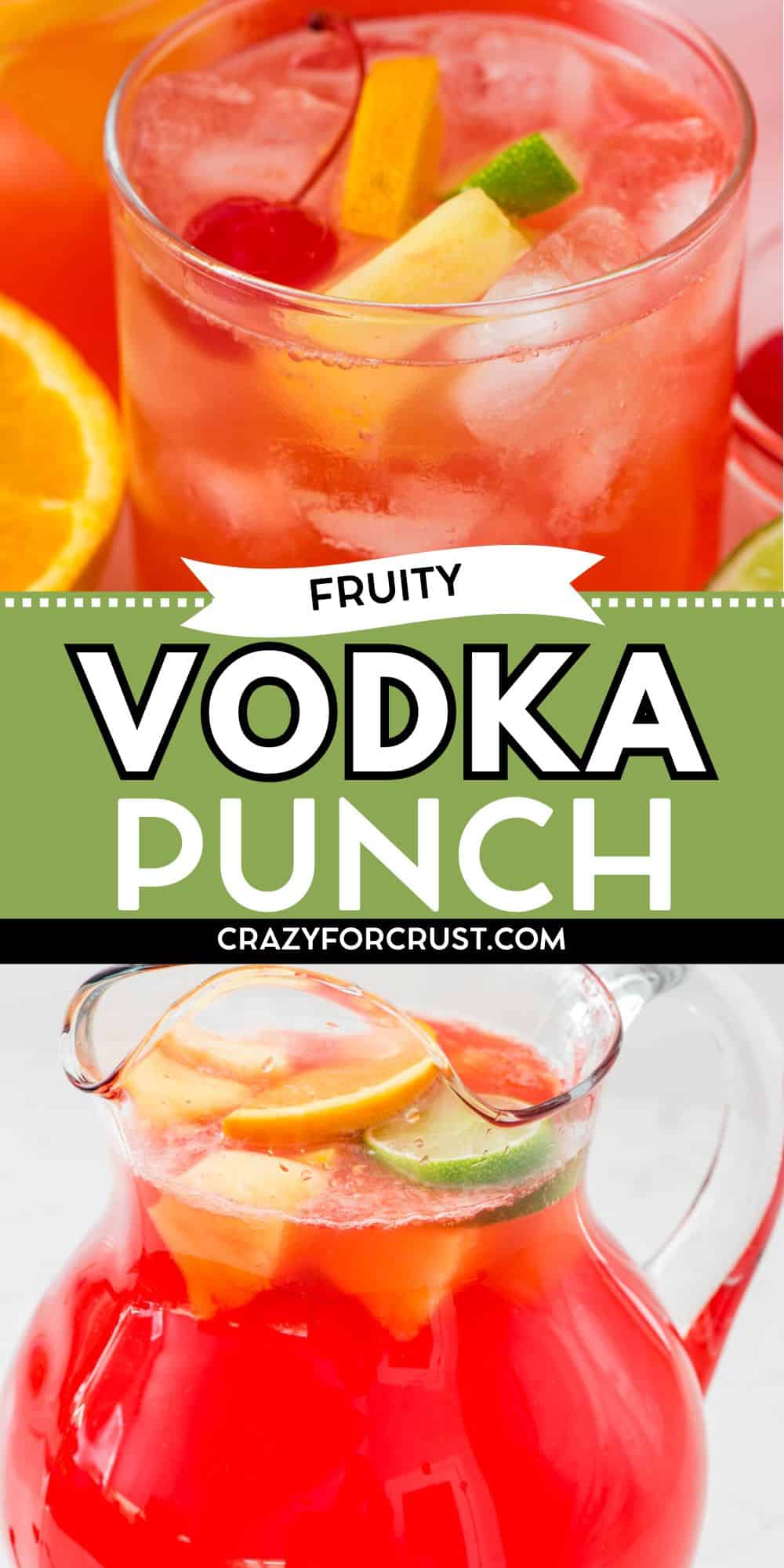Close-up of a glass and a pitcher filled with bright red Fruity Vodka Party Punch, garnished with orange slices, lime, pineapple, and a cherry. Text reads: Fruity Vodka Punch, crazyforcrust.com.
