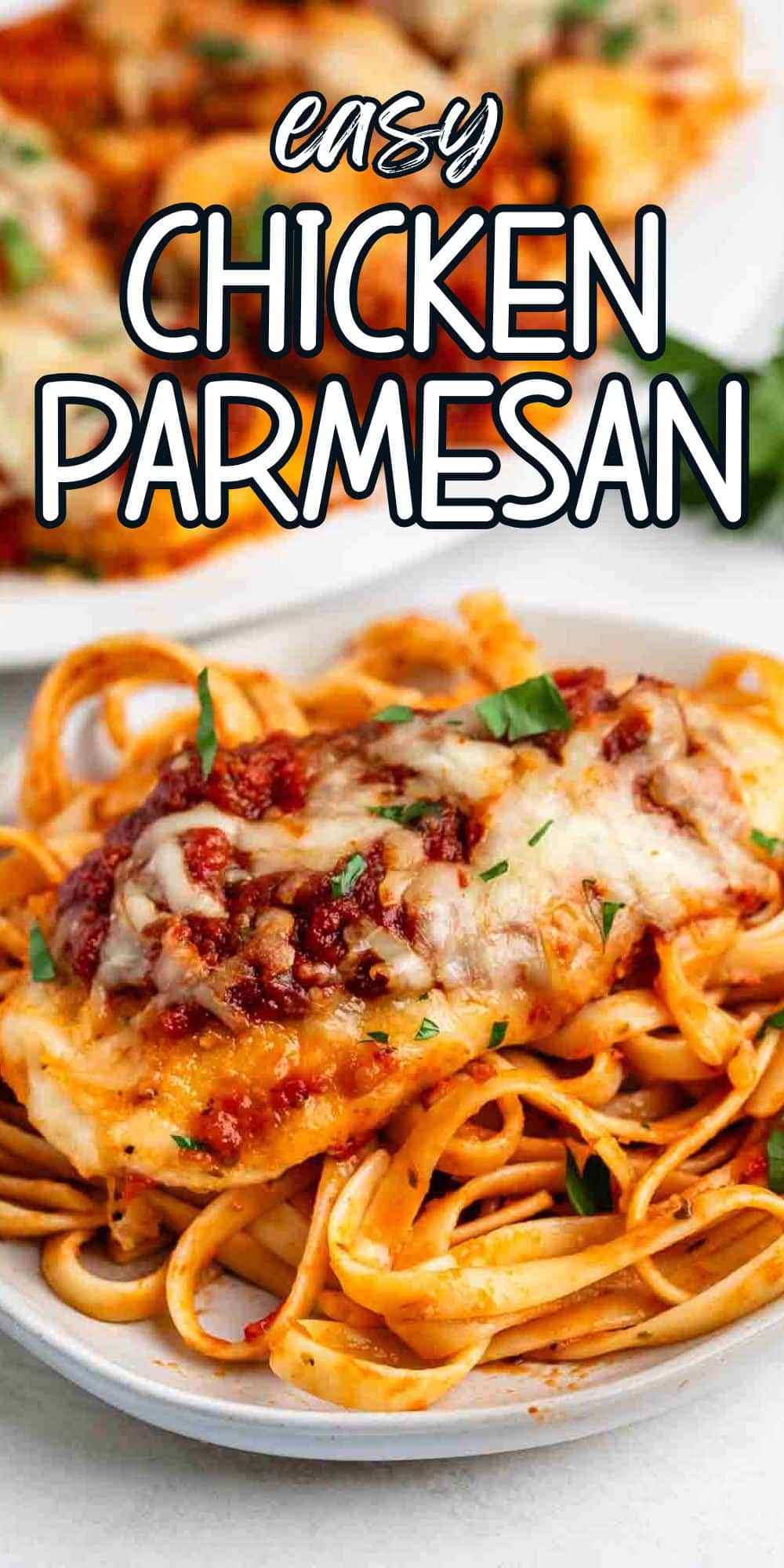 A plate of chicken parmesan topped with marinara sauce and melted cheese, served over fettuccine pasta and garnished with chopped parsley. Text overlay reads Easy Chicken Parmesan Recipe.