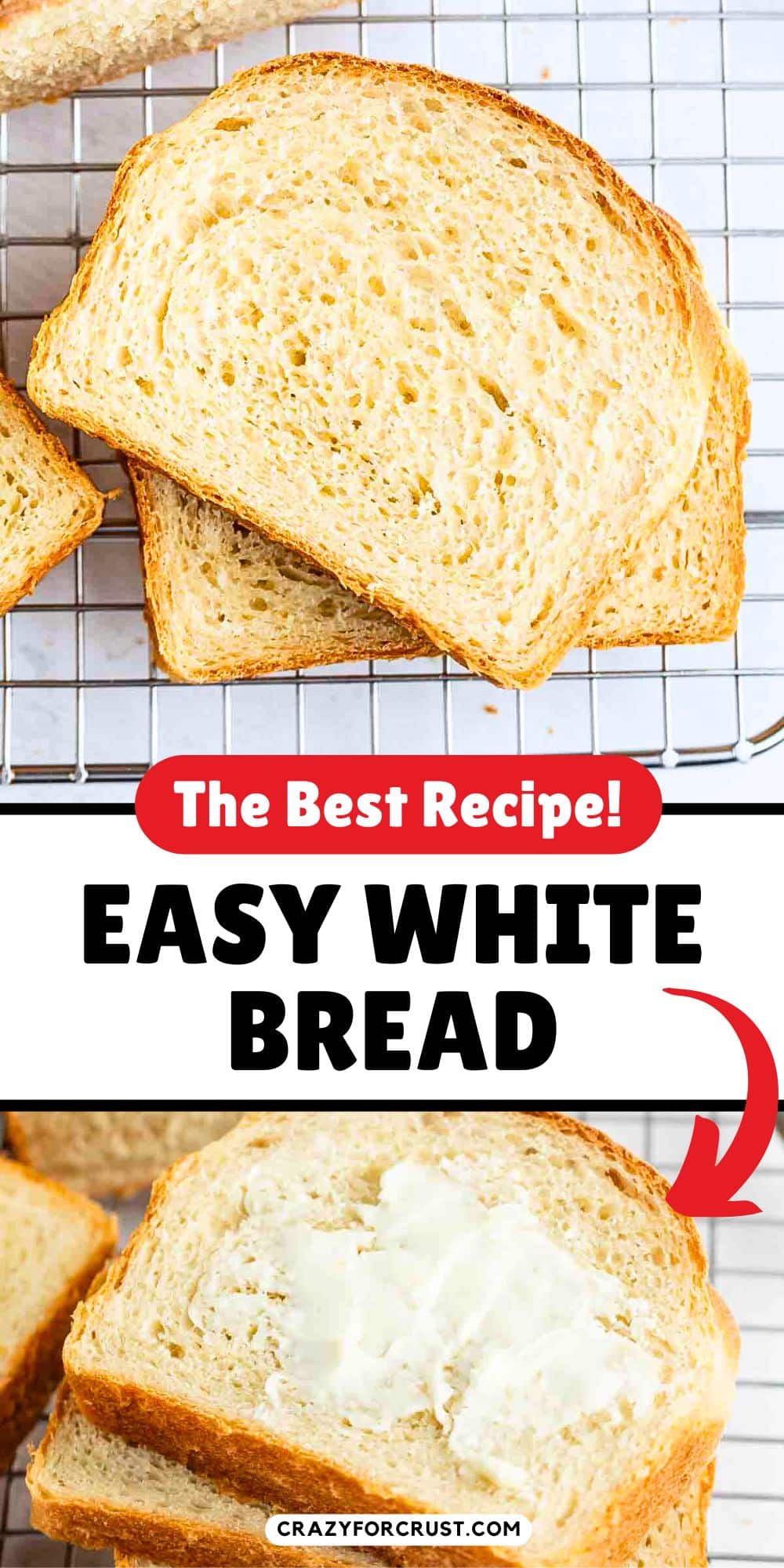 Two slices of homemade white bread sit on a cooling rack. A slice is topped with a pat of butter melting on it. Text reads: The Best White Bread Recipe! Easy and delicious. crazyforcrust.com.