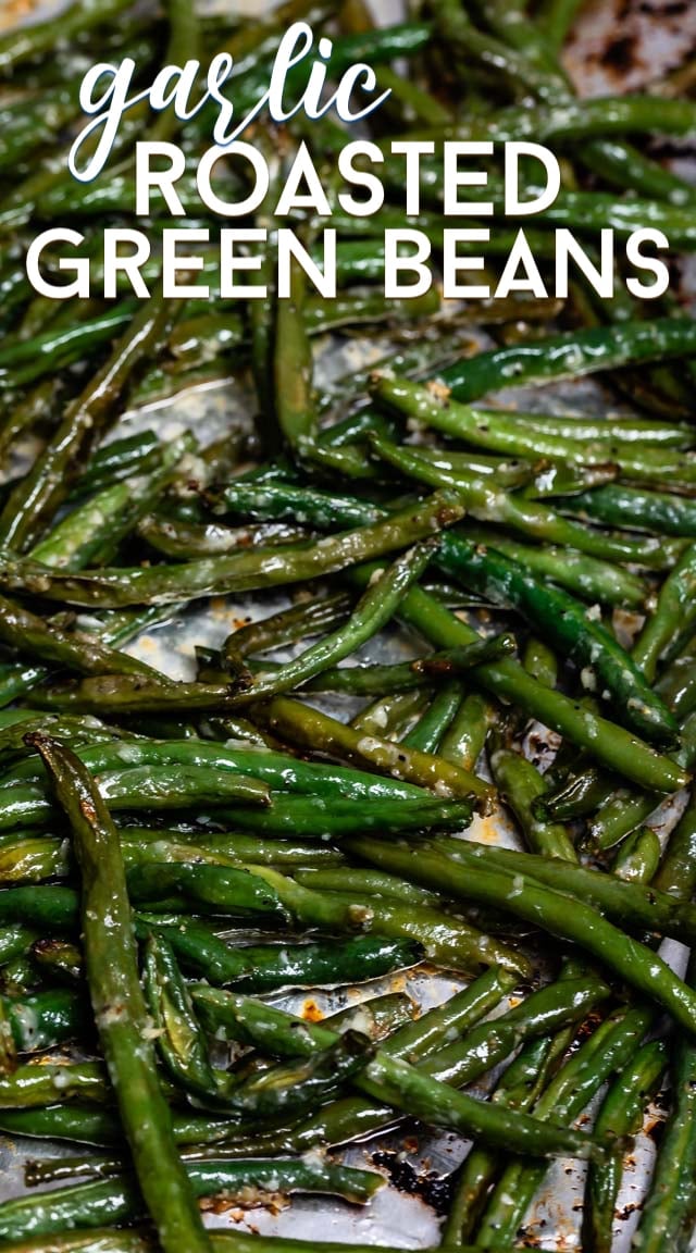 Easy Roasted Garlic Green Beans - Crazy for Crust