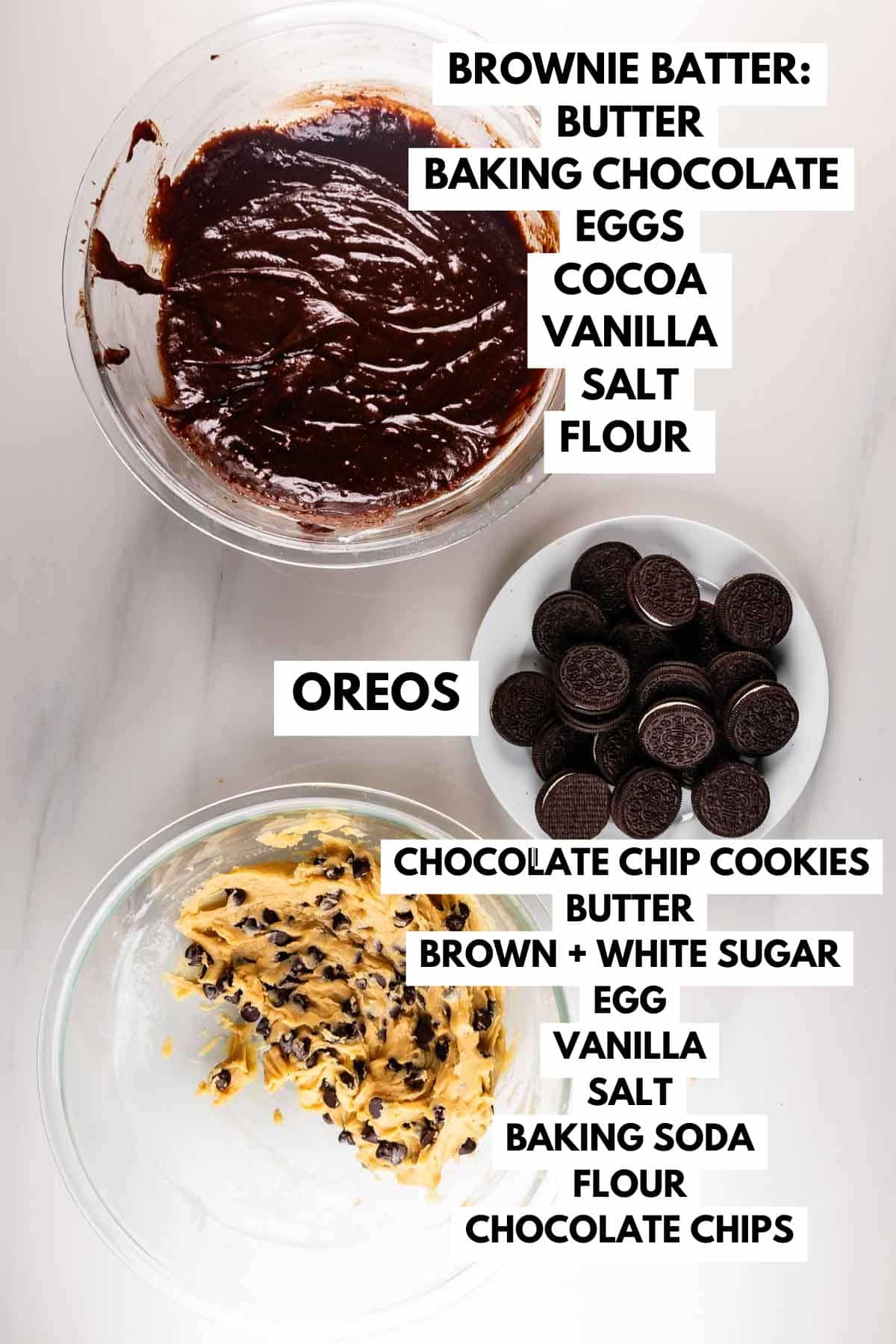 Two bowls on a white counter: one with brownie batter, the other with chocolate chip cookie dough for slutty brownies. A plate of whole Oreo cookies is nearby. Labels list the ingredients for each component.