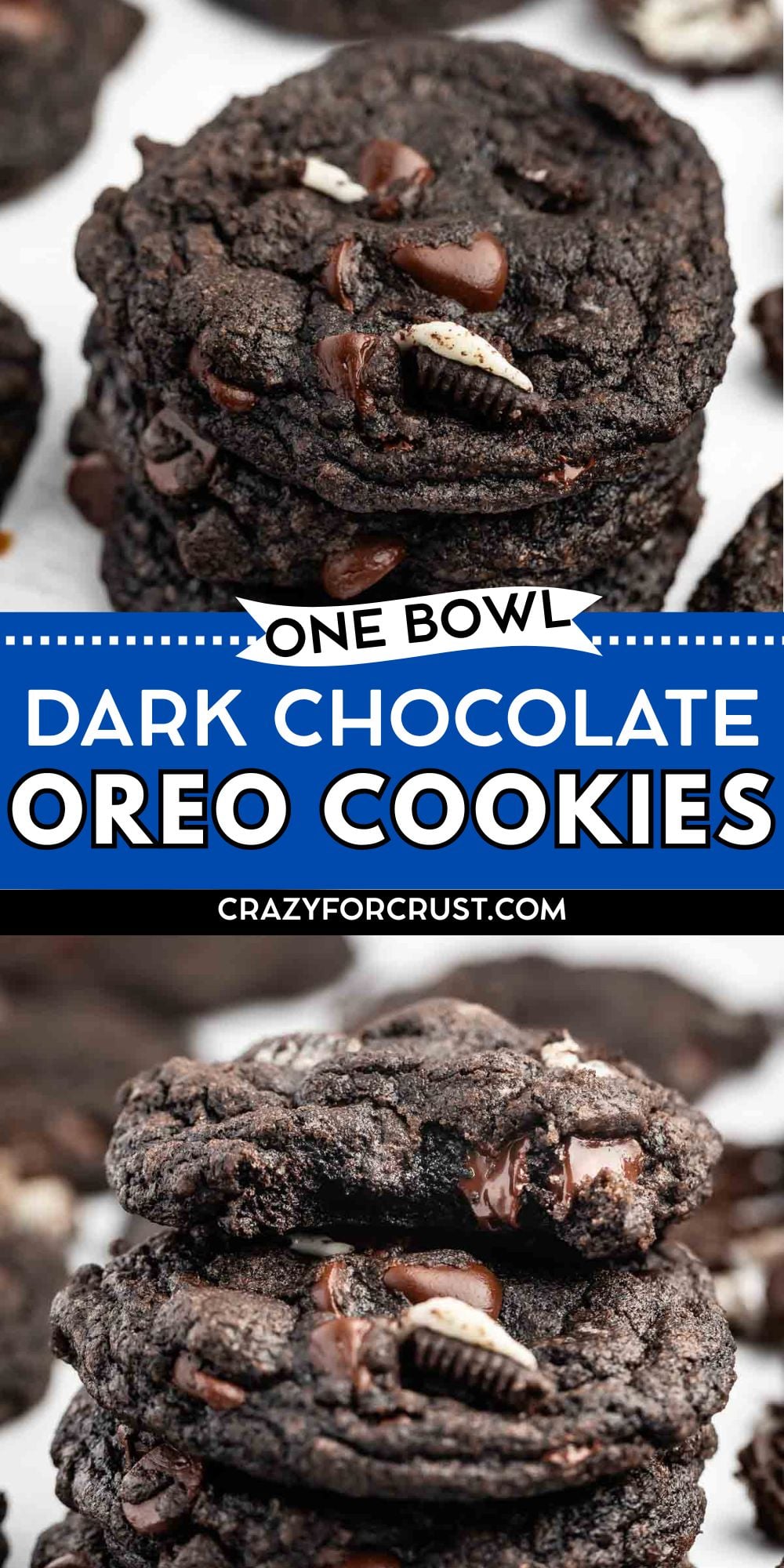 Close-up photo of thick, decadent Chocolate Oreo Cookies with Oreo pieces and chocolate chips stacked high. Text overlay reads One Bowl Dark Chocolate Oreo Cookies crazyforcrust.com.