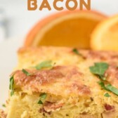 Perfect bacon egg casserole