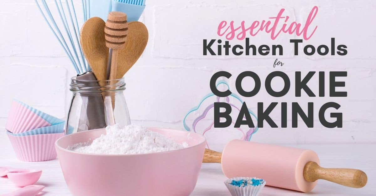 https://www.crazyforcrust.com/wp-content/uploads/2020/06/essential-kitchen-tools-for-cookie-baking-FB.jpg