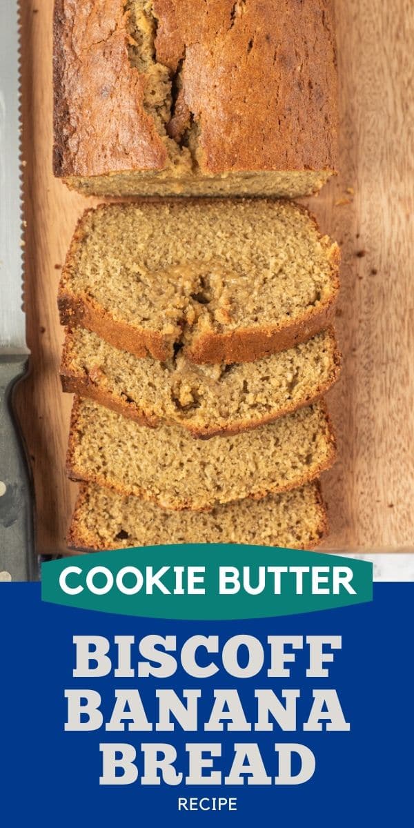 Overhead shot of biscoff banana bread loaf half sliced on wood cutting board with recipe title on bottom in blue colorblock