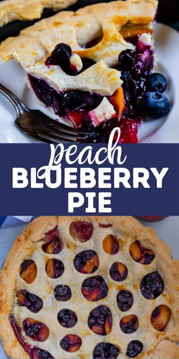 Two photo collage of peach blueberry pie with recipe title in between the photos