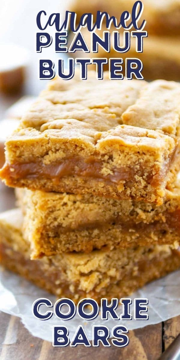Stack of three caramel peanut butter bars with recipe title on top and bottom of image