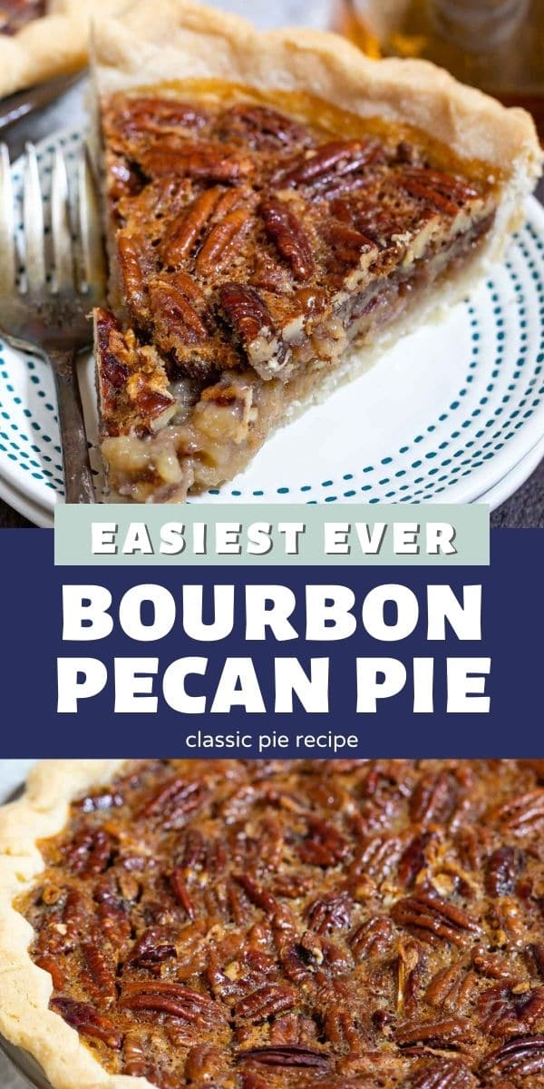 Photo collage of bourbon pecan pie with recipe in between photos