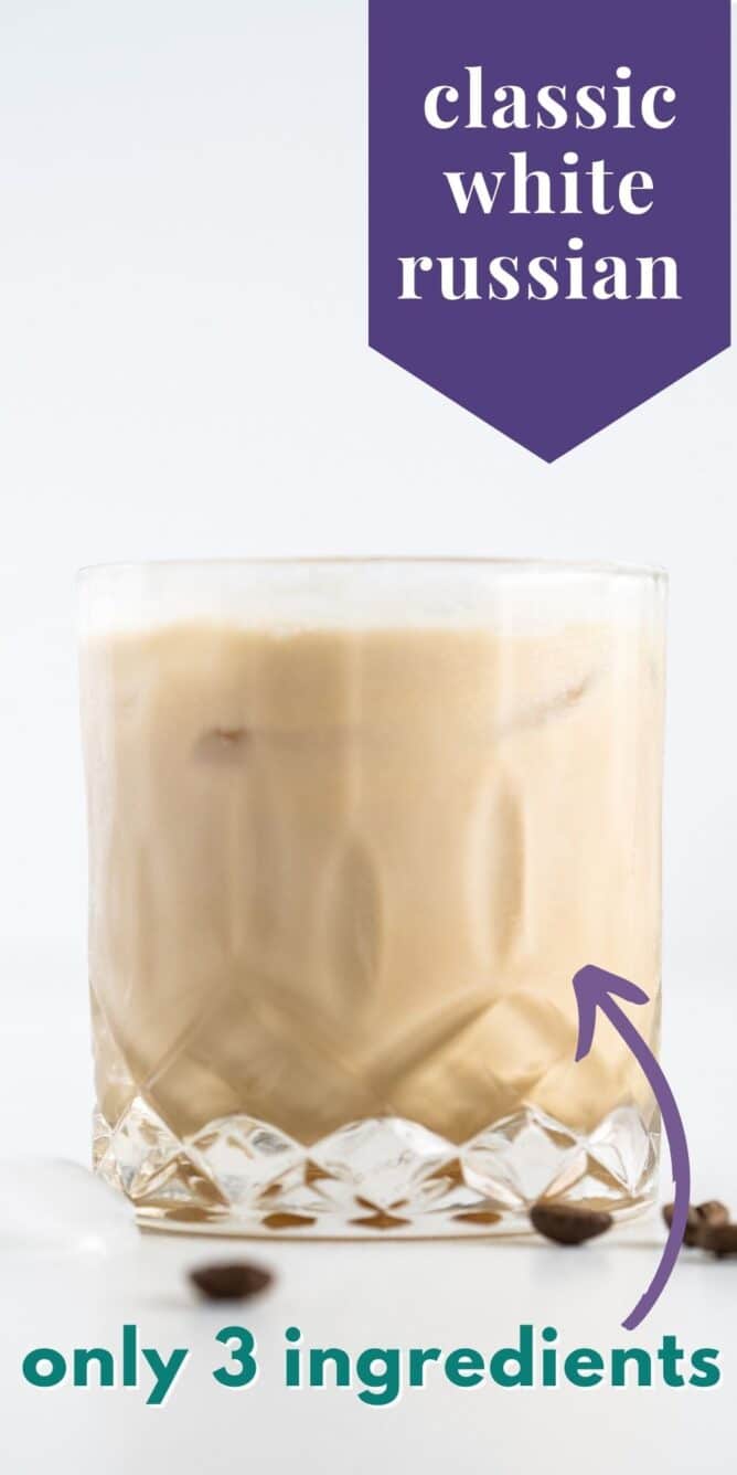 Glass of white russian with recipe title on top of image