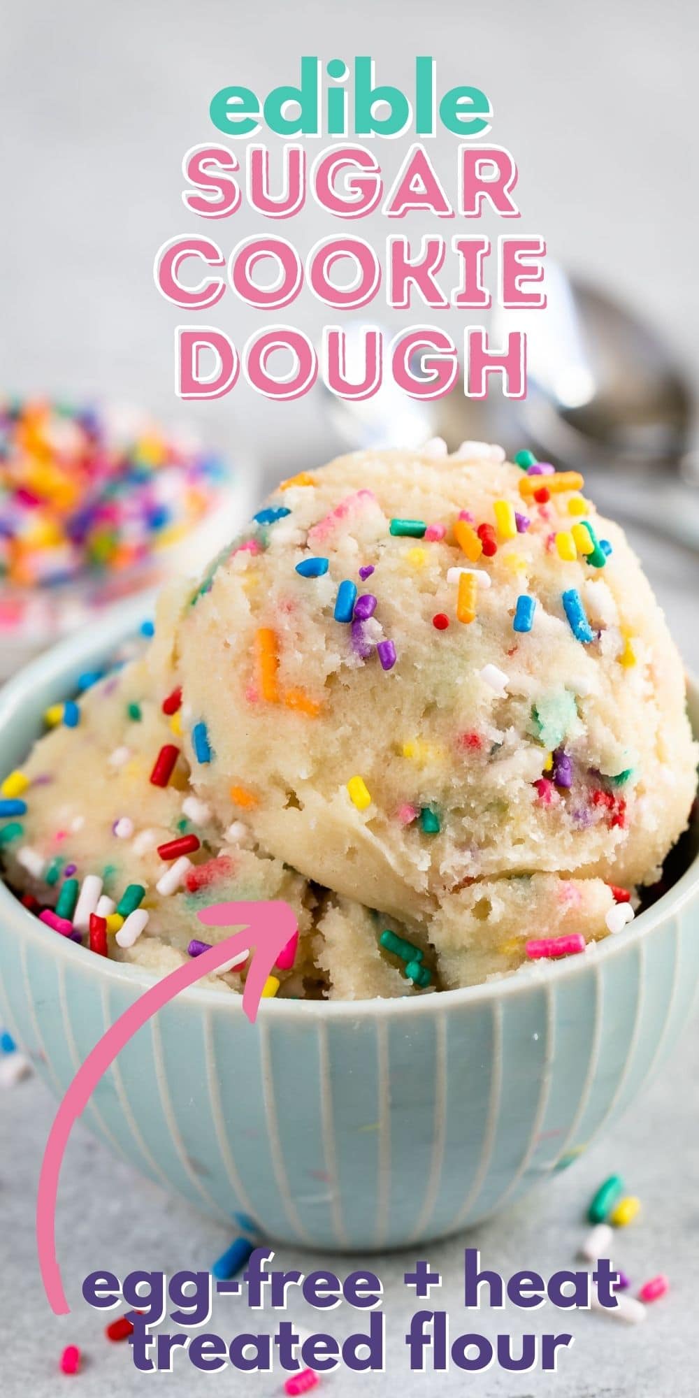 Small bowl full of edible sugar cookie dough with rainbow sprinkles and recipe title on top of image