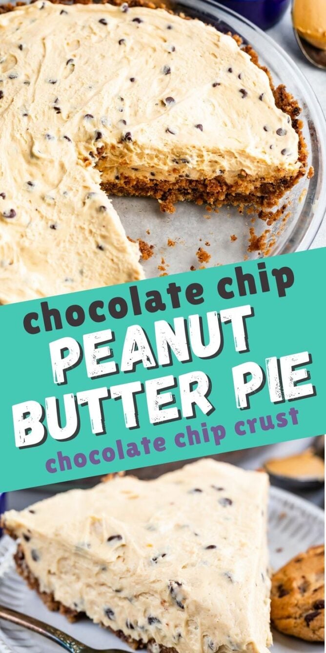 Photo collage of chocolate chip peanut butter pie with recipe title in the middle