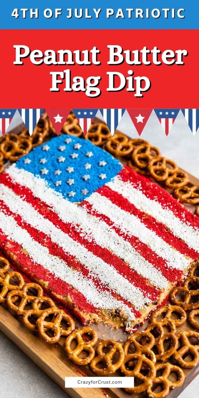 Overhead shot of peanut butter flag dip with pretzels around it and recipe title on top of image
