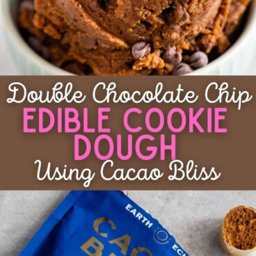 Photos of double chocolate chip edible cookie dough using cacao bliss with recipe title in the middle of photos