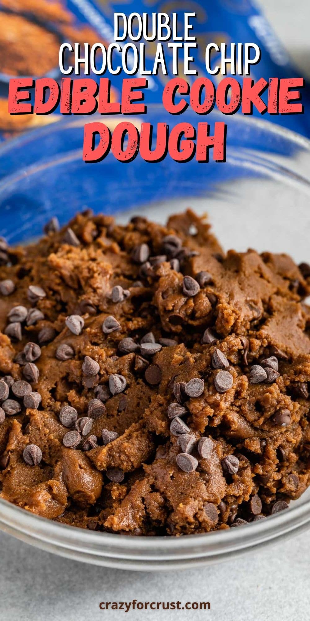 Large mixing bowl of double chocolate chip edible cookie dough with recipe title on the top of image