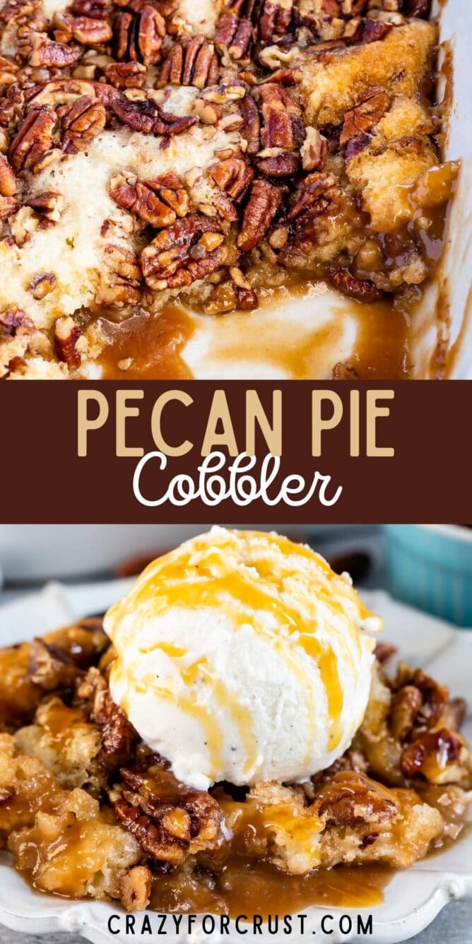 Photo collage of pecan pie cobbler with recipe title in the middle of two photos