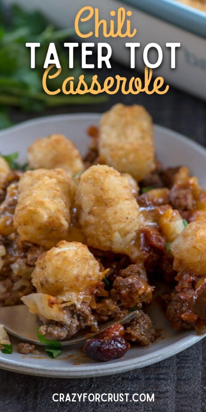 Chili Tater Tot Casserole in a bowl with recipe title on top of image