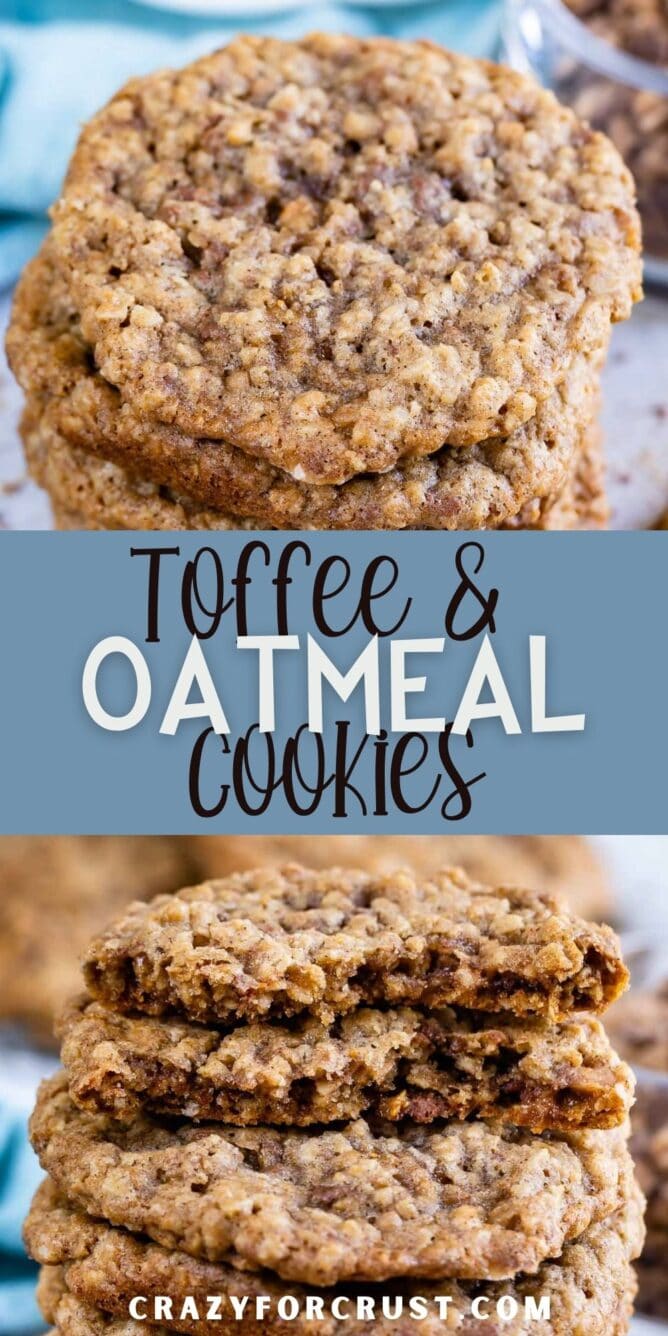 Photo collage of oatmeal toffee cookies with recipe title in the middle of two photos