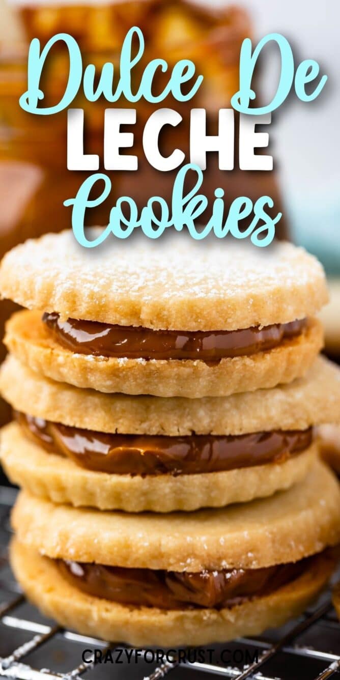 Three dulce de leche cookies stacked on top of eachother with recipe title on top of image