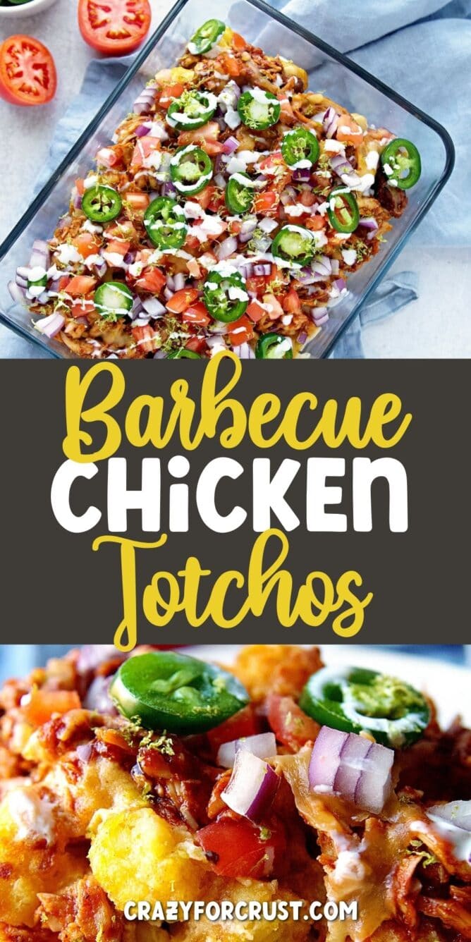 Photo collage of bbq chicken totchos with recipe title in the middle of two photos