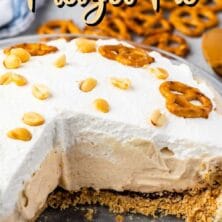 Pretzel peanut butter pie in glass pie dish with one slice missing with recipe title on top of image