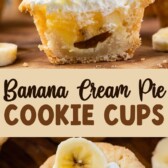 Collage of banana cream pie cookie cups with recipe title in the middle of photos