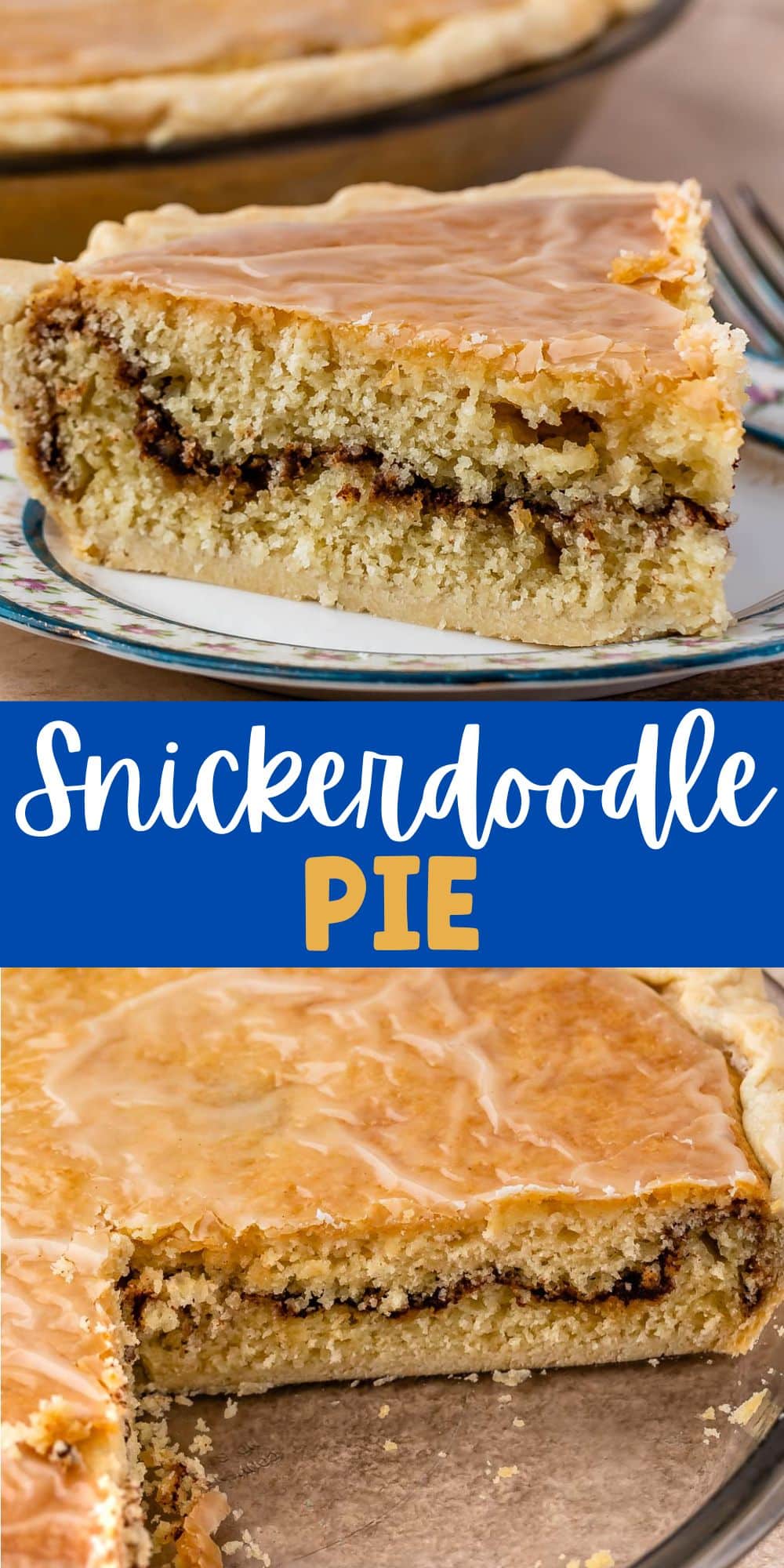 two photos of snickerdoodle pie with glaze layer on top and words in the middle
