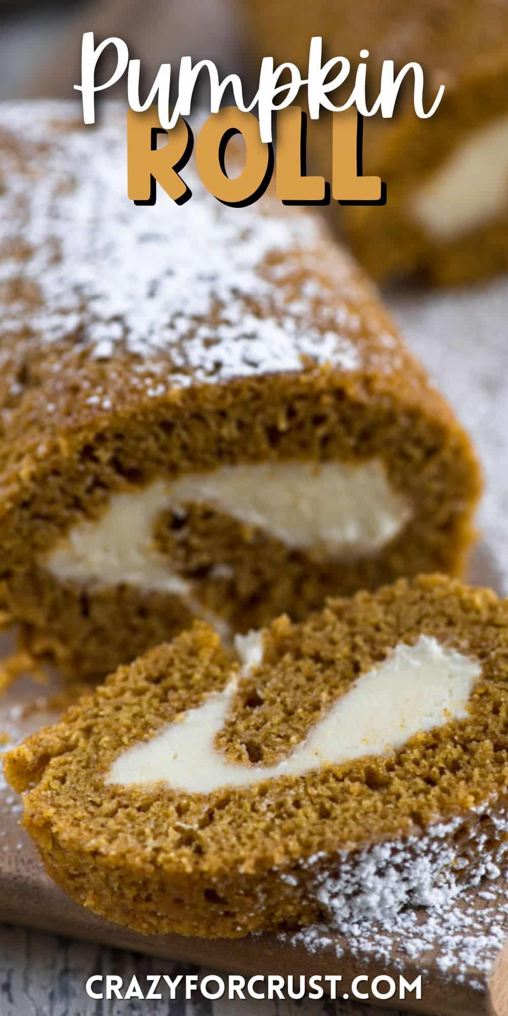 roll cut on a cutting board with powdered sugar on top with words on top