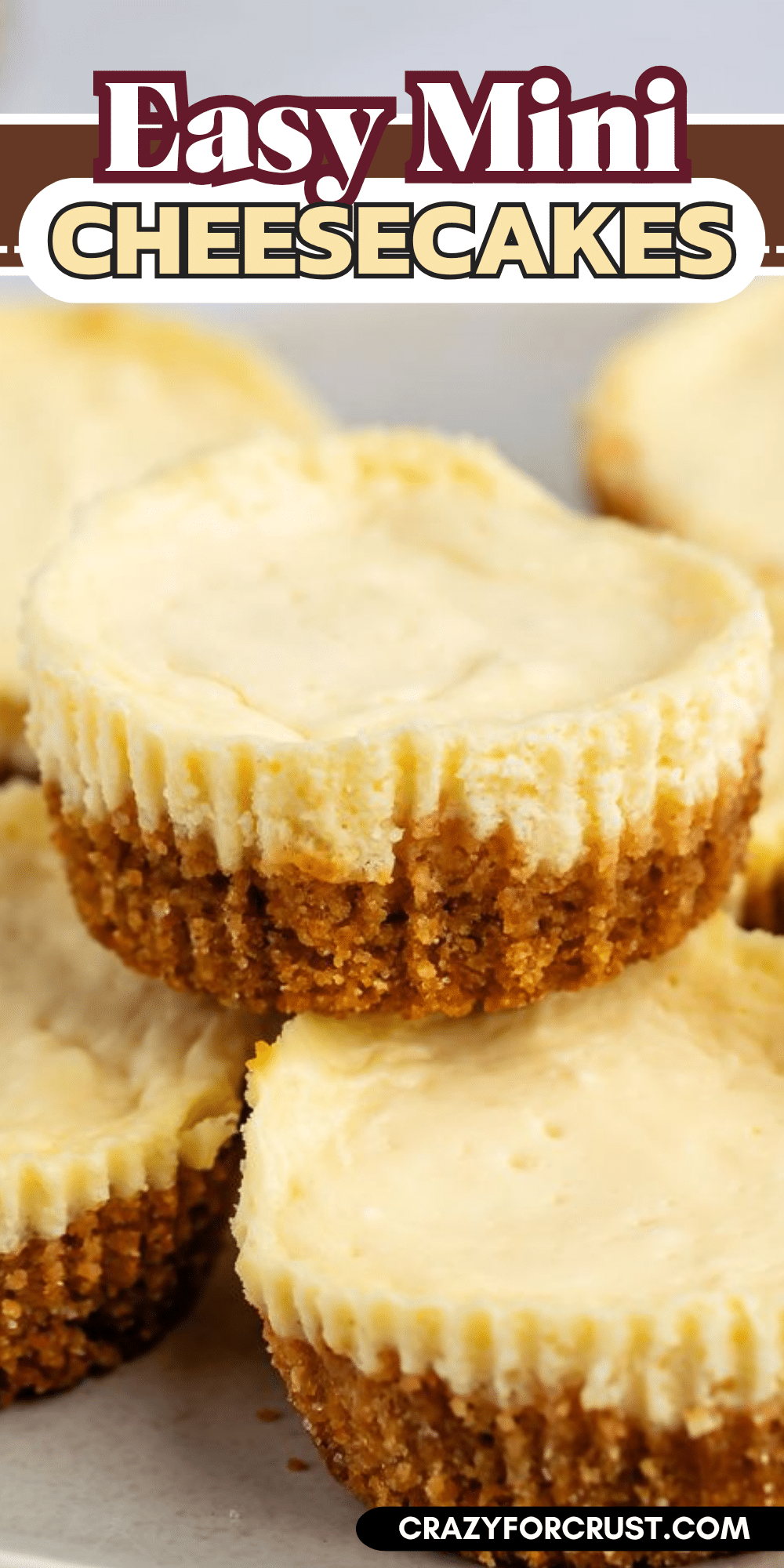 A stack of mini cheesecakes with graham cracker crusts, topped with the text Easy Mini CHEESECAKES.