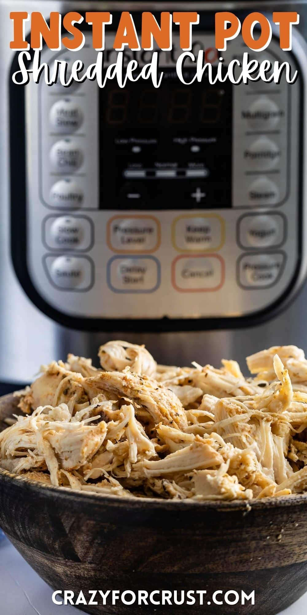 shredded chicken in a brown bowl with an instant pot behind and words on top of the image