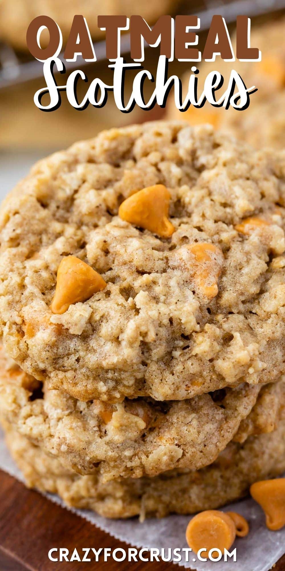 stacked cookies with butterscotch chips baked in with words on top of the image