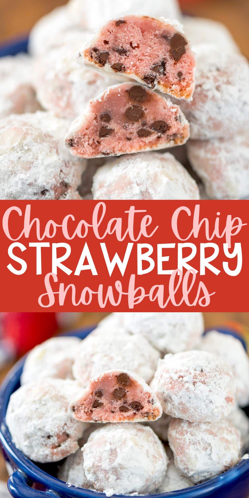 two photos of strawberry snowballs cut in half with chocolate chips baked in with words on the image.