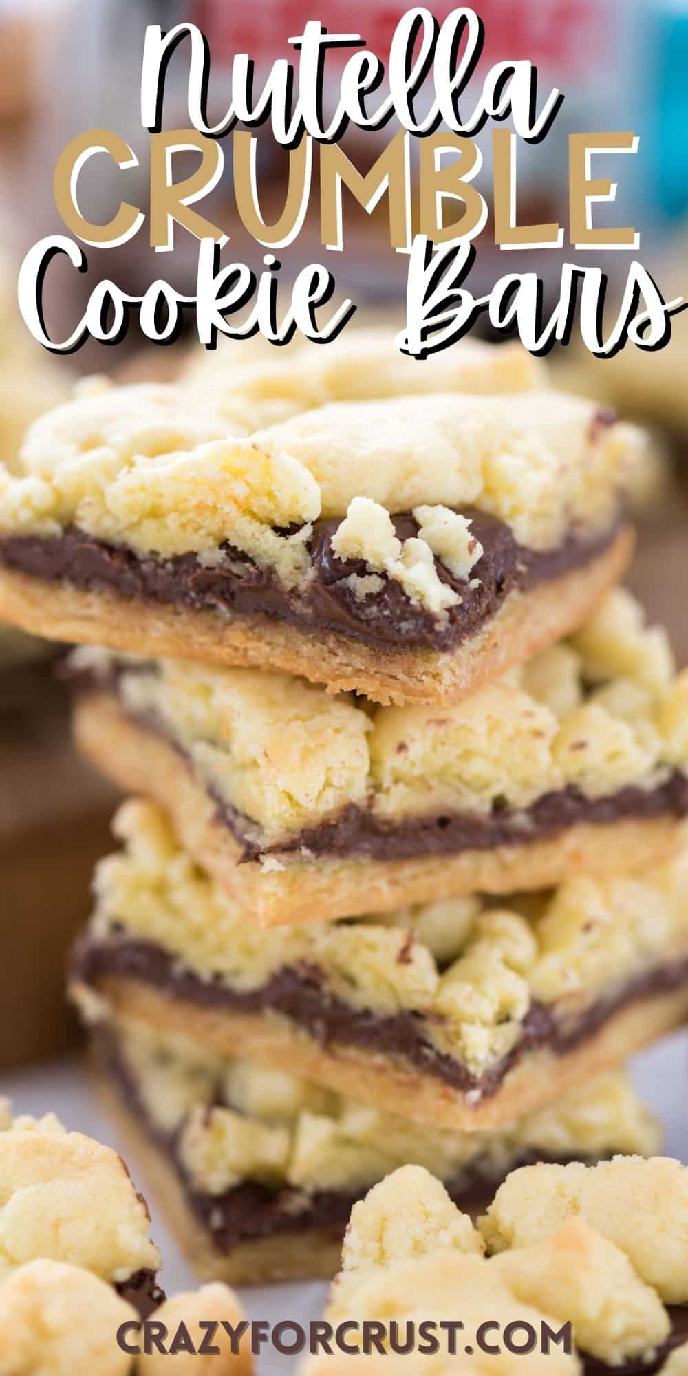 stacked crumble bars with nutella in the middle with words on top