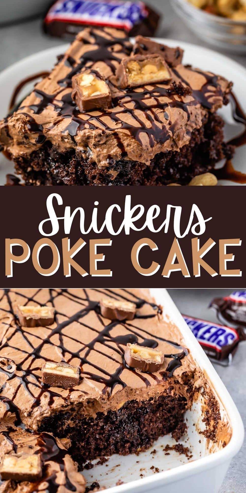 two photos of one square slice of snickers poke cake on a white plate with words on the image